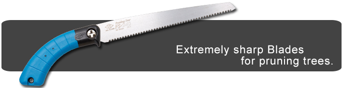 Extremely sharp Blades for pruning trees